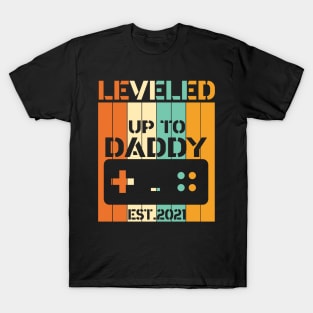 leveled up to daddy est 2021 T-Shirt